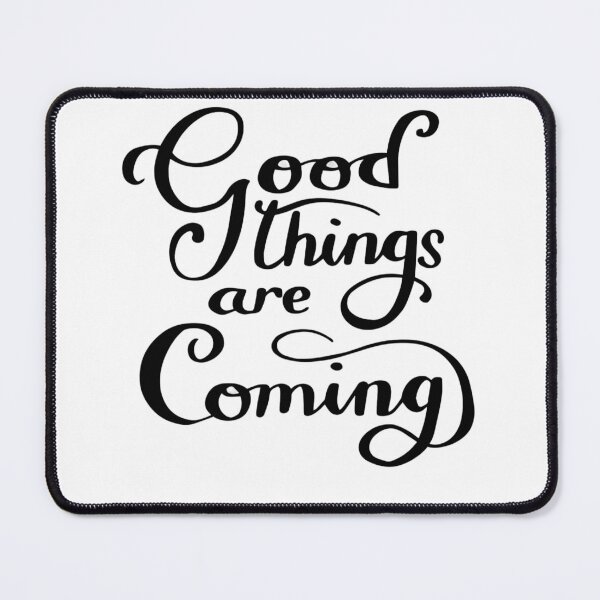 Item preview, Good Things Are Coming Motivational Typography designed and sold by DailyDoodlesBySumbul.