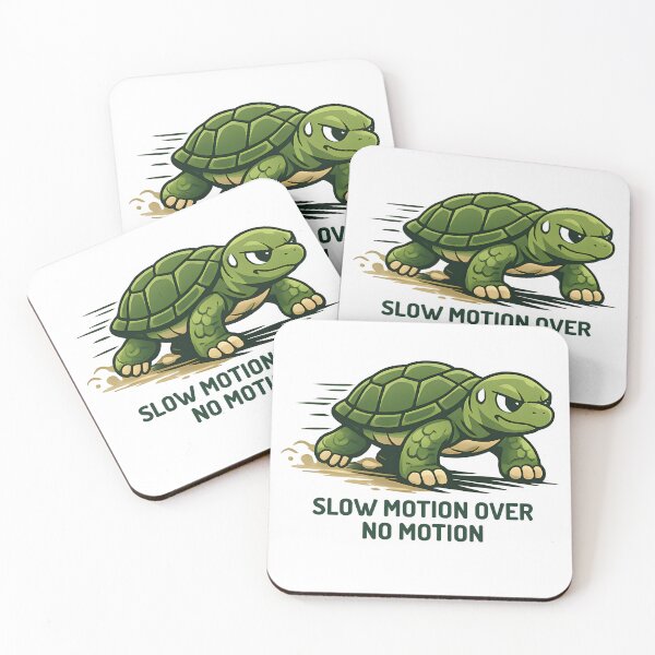Item preview, Slow Motion Over No Motion – Motivational Turtle Design designed and sold by Coaster Culture Industries.
