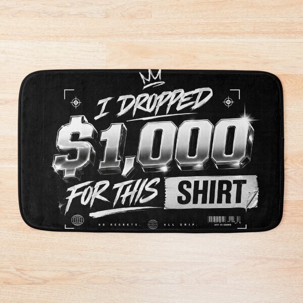 Item preview, I Dropped $1000 For This. Funny Savage Flex Quote Shirt designed and sold by littlestore.