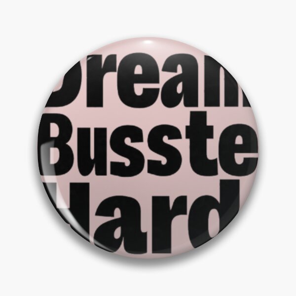 Item preview, Dream Busste Hard Bold Typography Motivational Meme designed and sold by Dream Weave Studio.