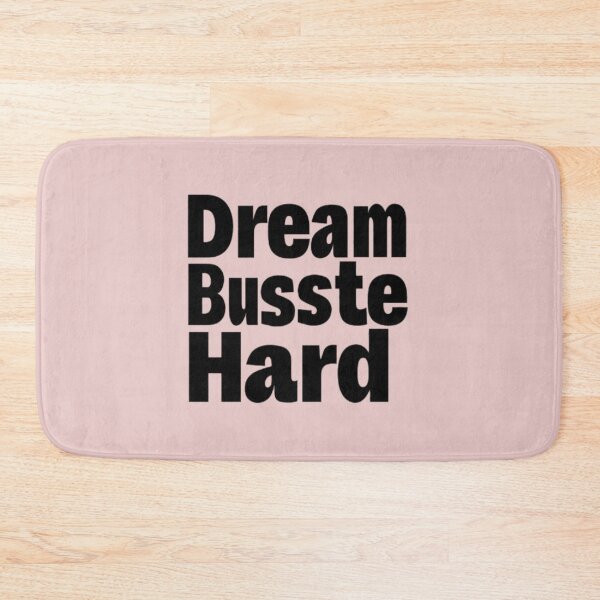 Item preview, Dream Busste Hard Bold Typography Motivational Meme designed and sold by Dream Weave Studio.