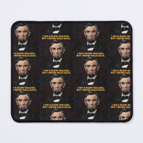 Item preview, I Am a Slow Walker But I Never Walk Back Lincoln Quote designed and sold by Donsean22.