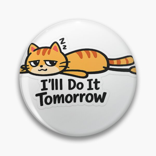 Item preview, I'll Do It Tomorrow Funny Lazy Cat Sticker | Cute Procrastination Meme designed and sold by Zenvibra.