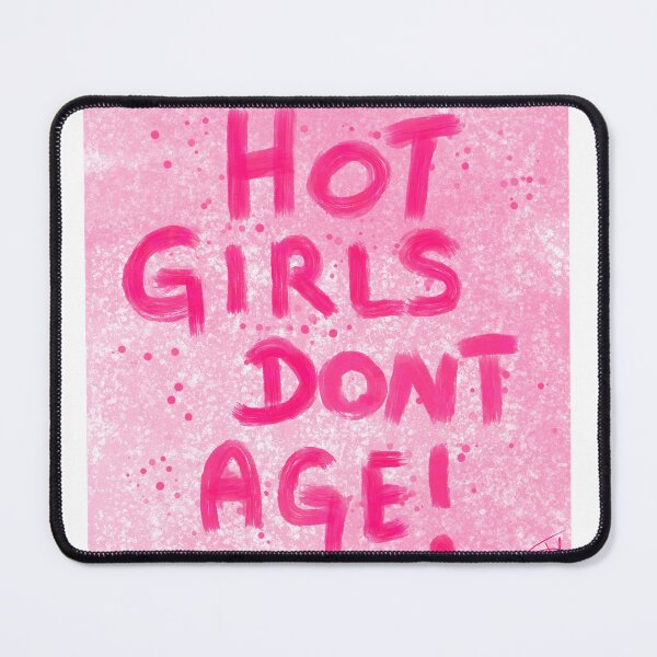 Item preview, Hot girls dont age ! designed and sold by Kasia1987t.
