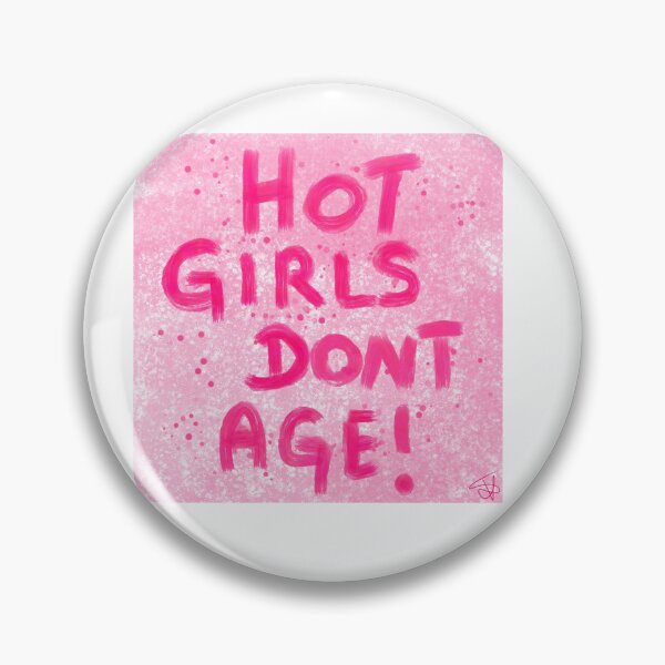 Item preview, Hot girls dont age ! designed and sold by Kasia1987t.