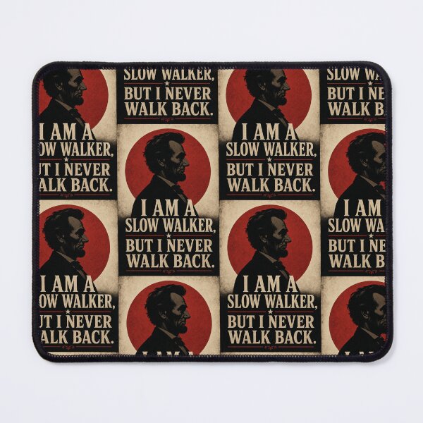 Item preview, I Am a Slow Walker But I Never Walk Back - Abraham Lincoln Quote designed and sold by Donsean22.
