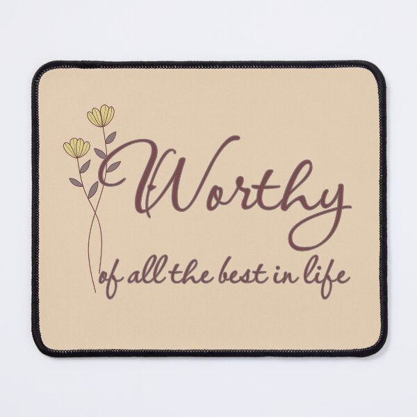 Item preview, Worthy of the Best - Cursive Floral Version designed and sold by TheThankfulTyne.