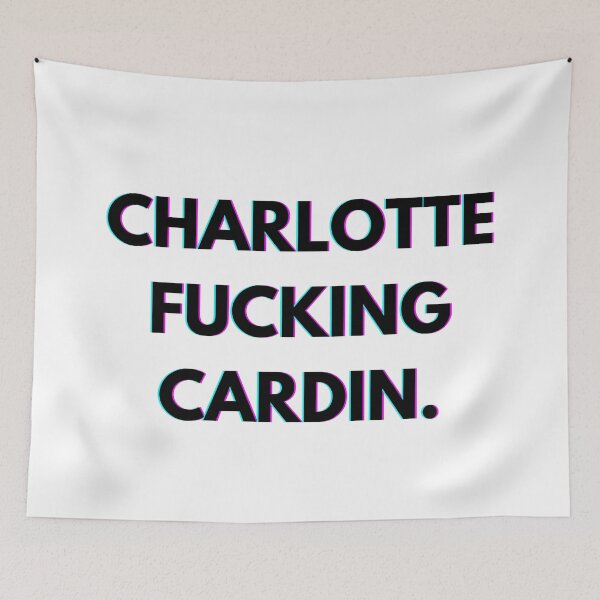 Item preview, Charlotte Cardin, Charlotte F*cking Cardin designed and sold by PopCultureAndStuff.
