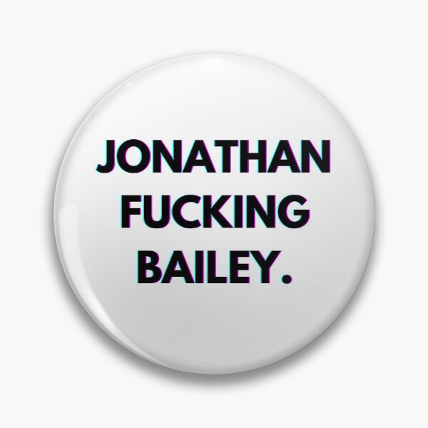 Item preview, Jonathan Bailey, Jonathan F*cking Bailey designed and sold by PopCultureAndStuff.