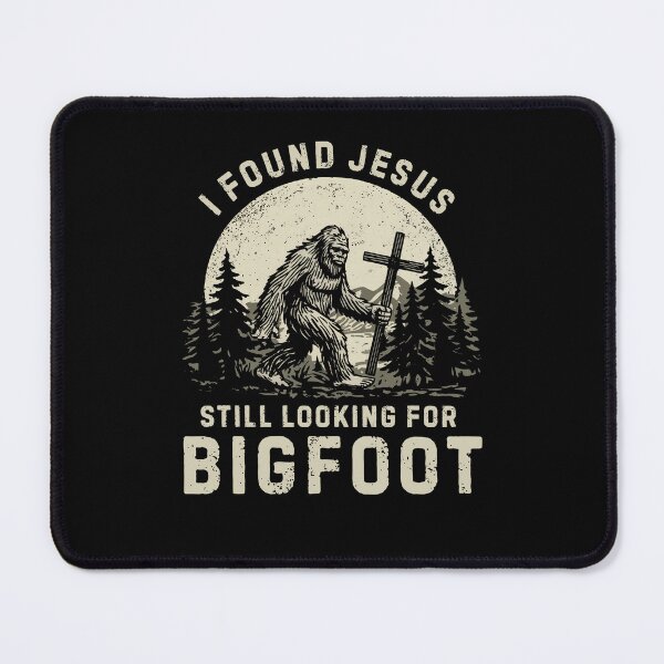 Item preview, I Found Jesus Still Looking For Bigfoot Retro Meme designed and sold by Hedoraxe.