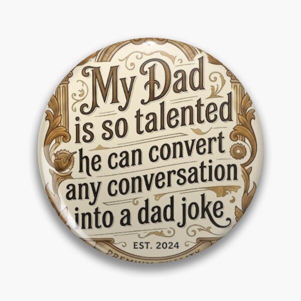Item preview, My Dad is So Talented - Victorian Vintage Dad Joke designed and sold by MAGICKEY2024.