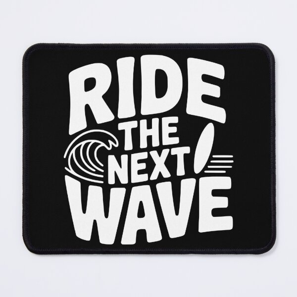 Item preview, Ride The Next Wave designed and sold by theartfulaspie.