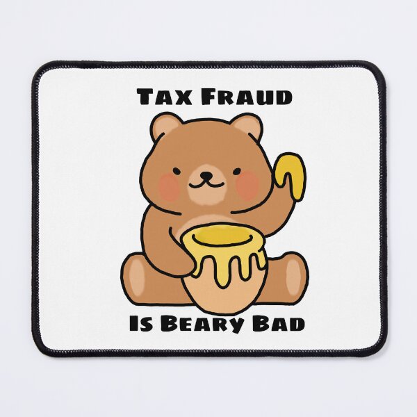 Item preview, Tax Fraud Is Beary Bad designed and sold by DecalRush.