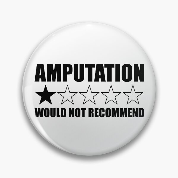 Item preview, Amputation Would Not Recommend Funny Amputee Gear designed and sold by DynamicDesign.