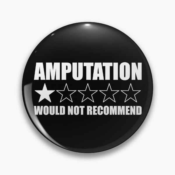 Item preview, Amputation Would Not Recommend Funny Amputee Gear designed and sold by DynamicDesign.