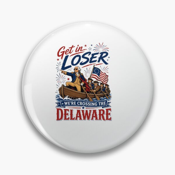 Item preview, Get In Loser Crossing Delaware designed and sold by HUTEND.