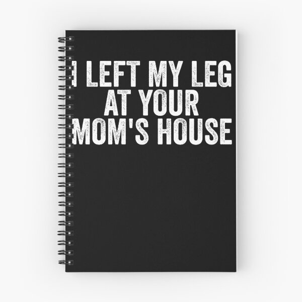 Item preview, I Left My Leg At Your Mom's House Funny Amputee Gear designed and sold by DynamicDesign.