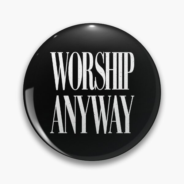 Item preview, Worship Anyway designed and sold by ElizabethMorri2.