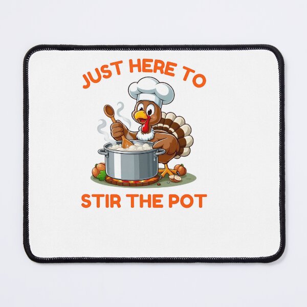 Item preview, Just Here to Stir the Pot Turkey Design designed and sold by HUTEND.