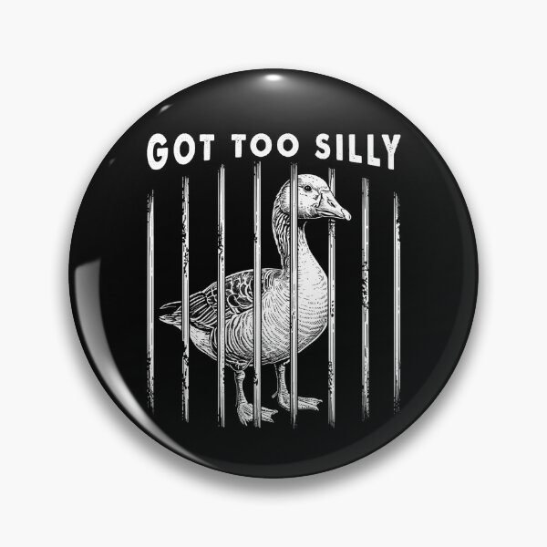 Item preview, Got Too Silly Funny Goose Meme  designed and sold by suhairee-studio.