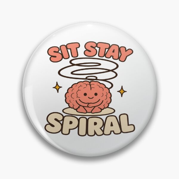 Item preview,  Sit Stay Spiral Cute Overthinking Brain Humor designed and sold by POD DYNASTY | Original Print On Demand T-Shirt Graphics.