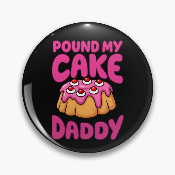 Item preview, Pound My Cake Daddy designed and sold by Cravens-Museum.