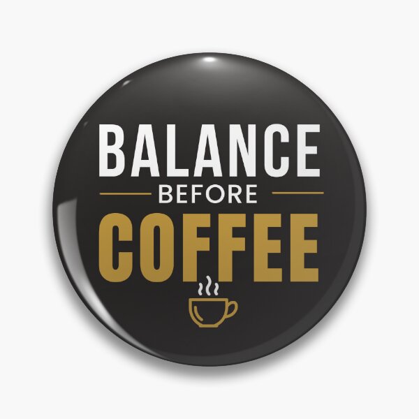 Item preview, Balance Before Coffee | Funny CPA Accountant Coffee Design designed and sold by FCA SIR MERCH .