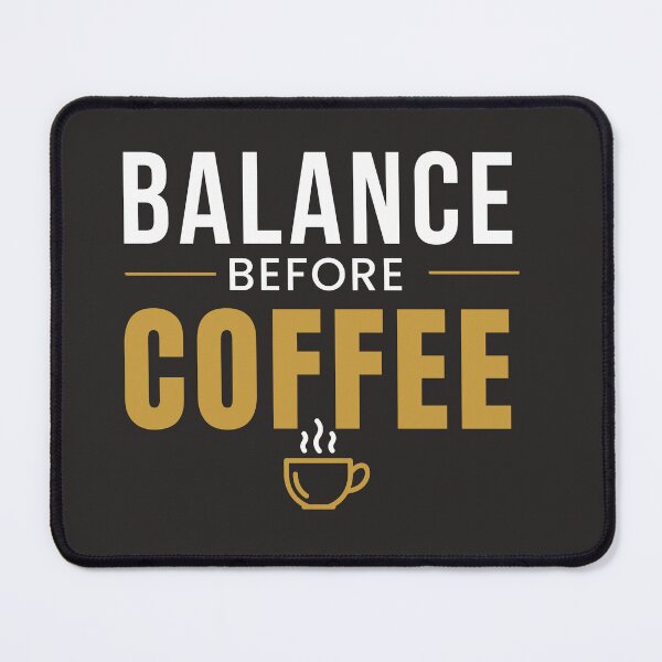 Item preview, Balance Before Coffee | Funny CPA Accountant Coffee Design designed and sold by FCA SIR MERCH .