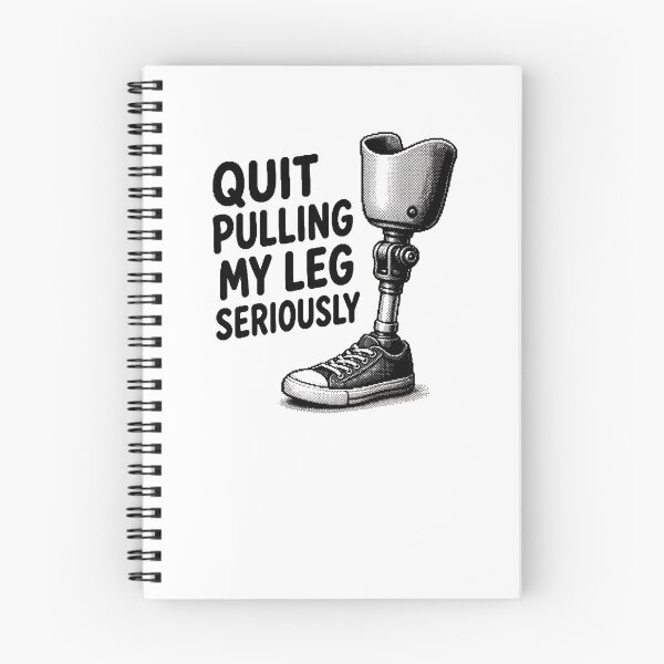 Item preview, Quit Pulling My Leg Seriously Funny Leg Amputee Quote Gear designed and sold by DynamicDesign.