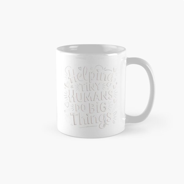 Item preview, Helping Tiny Humans Do Big Things Teacher Minimal Quote Art T-Shirt designed and sold by ‘Nothing Scares Me’ Store.