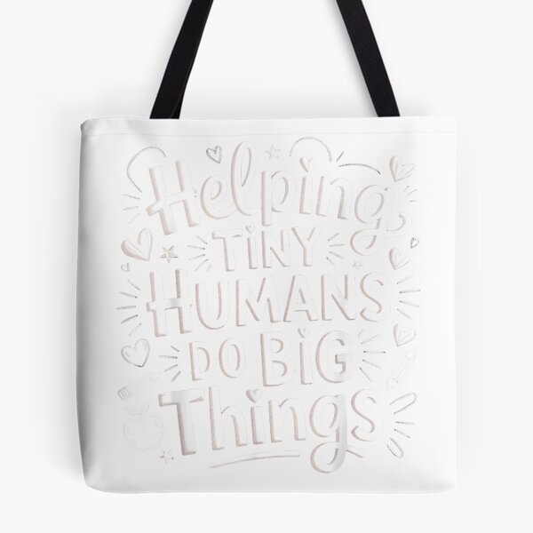 Item preview, Helping Tiny Humans Do Big Things Teacher Minimal Quote Art T-Shirt designed and sold by ‘Nothing Scares Me’ Store.