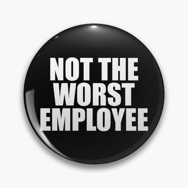 Item preview, Not The Worst Employee Work Sarcasm Funny Work Gear designed and sold by DynamicDesign.
