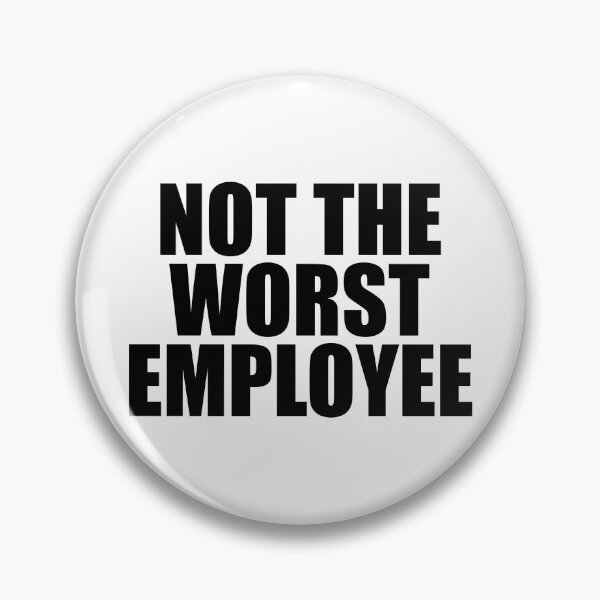 Item preview, Not The Worst Employee Work Sarcasm Funny Work Gear designed and sold by DynamicDesign.