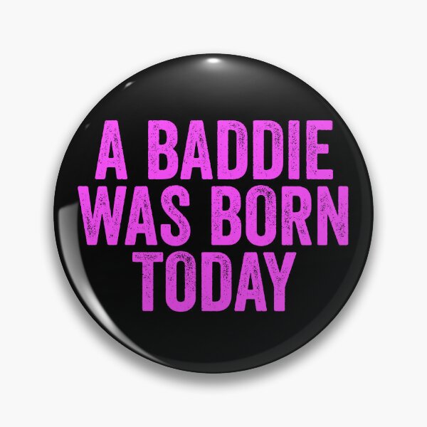 Item preview, A Baddie Was Born Today Birthday Baddie Gear designed and sold by DynamicDesign.