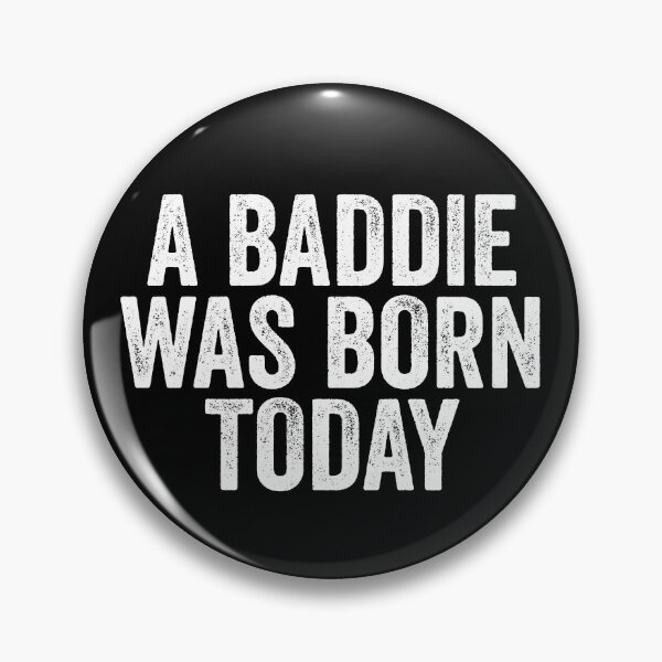 Item preview, A Baddie Was Born Today Birthday Baddie Gear designed and sold by DynamicDesign.