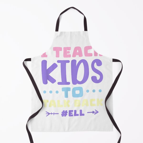 Item preview, I Teach Kids To Talk Back ELL English Language Learner T-Shirt designed and sold by DArtfulStudio.