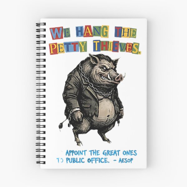 Item preview, We Hang Petty Thieves Aesop Political Quote designed and sold by IronDissident.