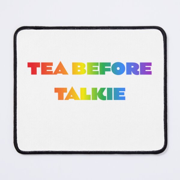 Item preview, Tea Before Talkie designed and sold by BT-Tees.