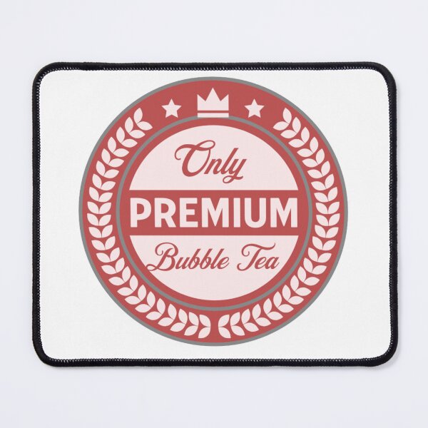 Item preview, Only Premium Bubble Tea designed and sold by BT-Tees.