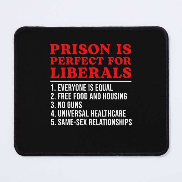 Item preview, Prison Is Perfect For Liberals designed and sold by nosu-art-pod.