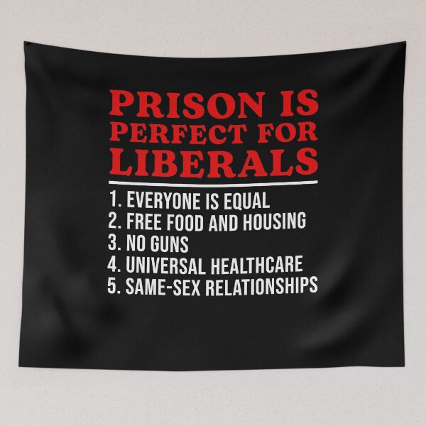 Item preview, Prison Is Perfect For Liberals designed and sold by nosu-art-pod.