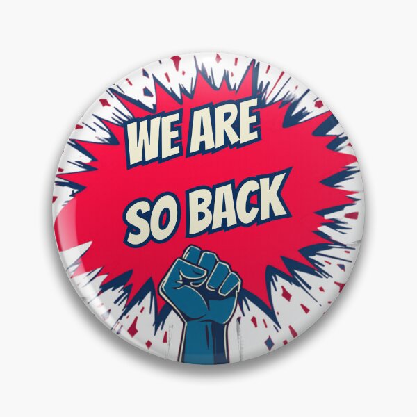 Item preview, We Are So Back Funny Retro Comeback Badge designed and sold by RedRubyBubble.