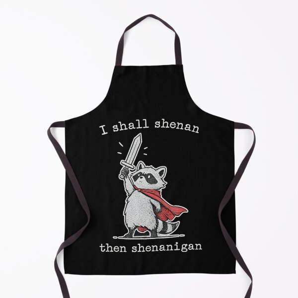 Item preview, I Shall Shenan Then Shenanigan Raccoon designed and sold by nosu-art-pod.