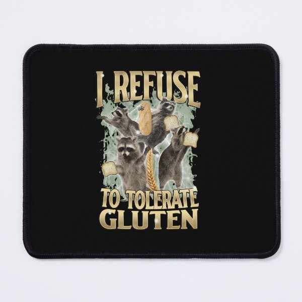 Item preview, I Refuse to Tolerate Gluten Raccoons designed and sold by PDKDesigns.
