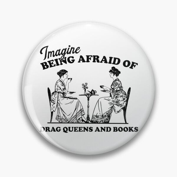 Item preview, Imagine Being Afraid Of Drag Queens And Books designed and sold by Johnny-Store.