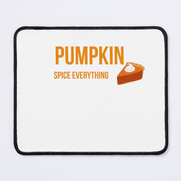 Item preview, Pumpkin Spice Everything Cute Autumn Pie designed and sold by mayacreations7.