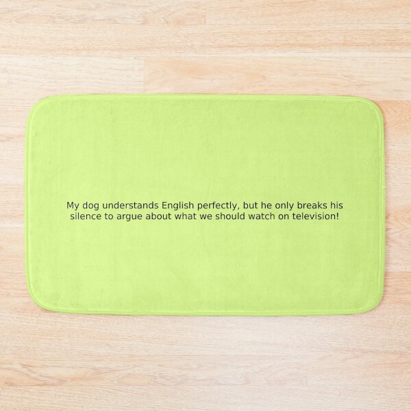 Item preview, My dog understands English perfectly, but he only breaks his silence to argue about what we should watch on television! designed and sold by English Learning.