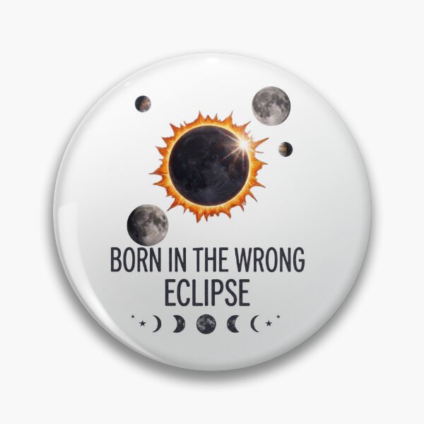 Item preview, Born In The Wrong Eclipse Aesthetic designed and sold by Alpikycn.
