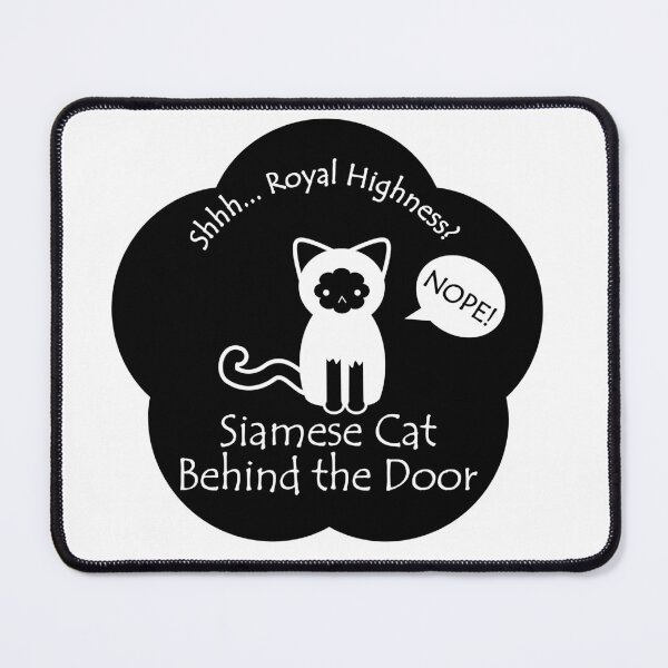 Item preview, Funny Siamese Cat Royal Highness Behind the Door Black Base designed and sold by Na7nasColorShop.