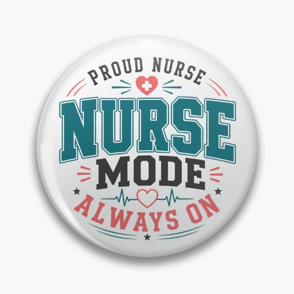 Item preview, Proud Nurse Mode Always On Gift for Healthcare Workers designed and sold by Vibrantdream.